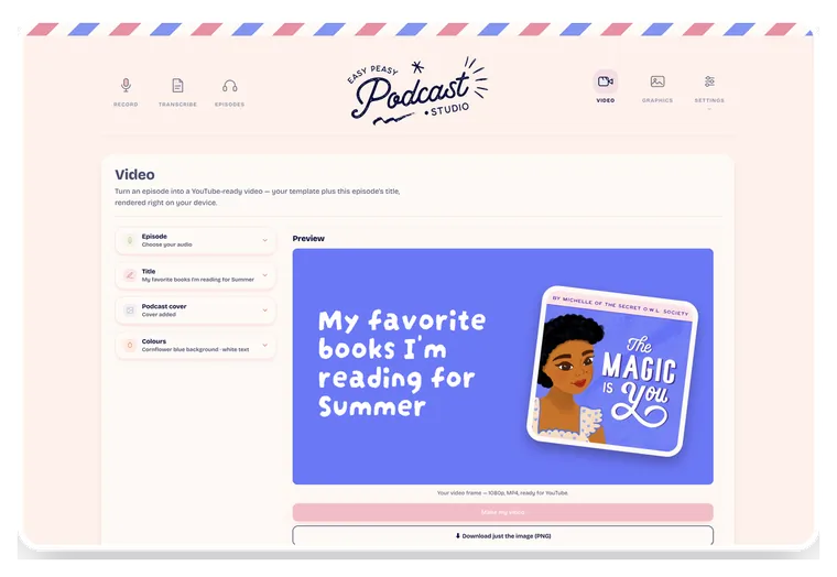 The video screen of the Easy Peasy Podcast Studio, turning an episode into a YouTube-ready video